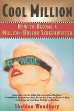 Cool Million: How to Become a Million-Dollar Screenwriter