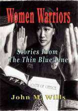 Women Warriors Stories from the Thin Blue Line