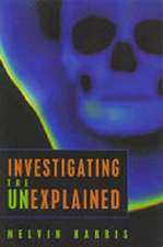 Investigating the Unexplained