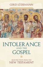 Intolerance and the Gospel: Selected Text from the New Testament