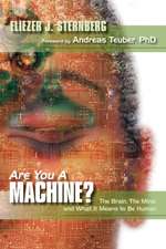 Are You a Machine?: The Brain, the Mind, and What It Means to Be Human