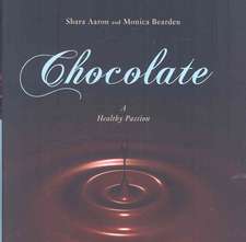 Chocolate: A Healthy Passion