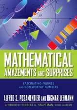 Mathematical Amazements and Surprises: Fascinating Figures and Noteworthy Numbers