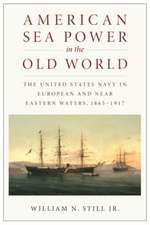 American Sea Power in the Old World