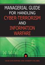 Managerial Guide for Handling Cyber-Terrorism and Information Warfare