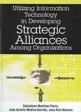 Utilizing Information Technology in Developing Strategic Alliances Among Organizations