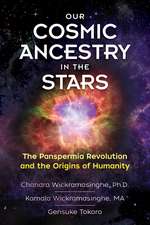 Our Cosmic Ancestry in the Stars: The Panspermia Revolution and the Origins of Humanity