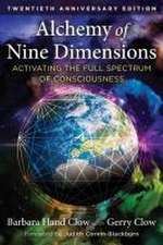 Alchemy of Nine Dimensions: Activating the Full Spectrum of Consciousness