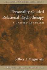 Personality-Guided Relational Psychotherapy: A Unified Approach