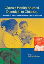 Chronic Health Related Disorders in Children: Collabroative Medical and Psychoeducational Interventions