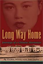 Long Way Home: Journeys of a Chinese Montanan