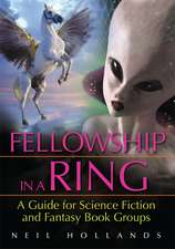 Fellowship in a Ring: A Guide for Science Fiction and Fantasy Book Groups