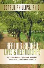 Healing Broken Lives … Relationships