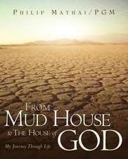 From Mud House to the House of God