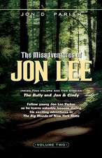 The Misadventures of Jon Lee Vol 2