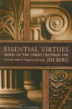 Essential Virtues: Marks of the Christ-Centered Life