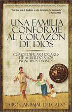 Una Familia Conforme Al Corazon de Dios