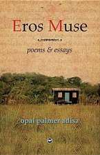 Eros Muse: Poems and Essays