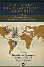 Africa and Trans-Atlantic Memories: Literary and Aesthetic Manifestations of Diaspora and History