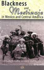 Blackness and Mestizaje in Mexico and Central America