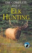 Complete Book of Elk Hunting