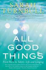 All Good Things: Life and Longing