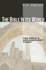 The Bible in Its World: The Bible and Archaeology Today