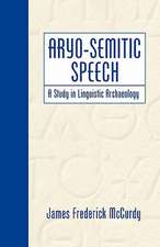 Aryo-Semitic Speech: A Study in Linguistic Archaeology