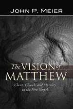 The Vision of Matthew: Christ, Church, and Morality in the First Gospel