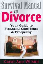 Survival Manual to Divorce: Your Guide to Financial Confidence & Prosperity