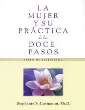 La Mujer y su Practica de los Doce Pasos