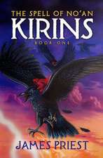 The Spell of No'an Book I of the Kirins Trilogy