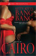 Kitty-Kitty, Bang-Bang: A Novel