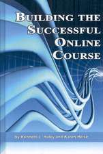 Building the Successful Online Course (Hc)