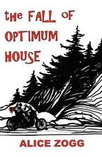 The Fall of Optimum House