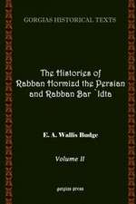 The History of Rabban Hormizd the Persian and Rabban Bar-'Idta (Volume 2)