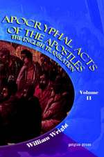 Apocryphal Acts of the Apostles (Volume 2)