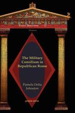 Johnston, P: The Military Consilium in Republican Rome