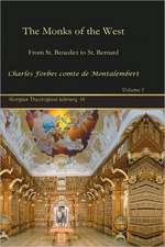 Montalembert, C: The Monks of the West (Vol 3)