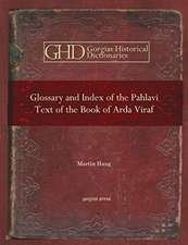 Haug, M: Glossary and Index of the Pahlavi Text of the Book