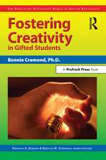 Fostering Creativity in Gifted Students: The Practical Strategies Series in Gifted Education