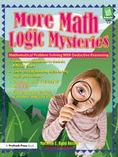 More Math Logic Mysteries: Grades 5-8