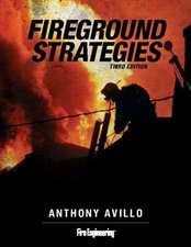 Fireground Strategies: A Firefighter's Love of the Job