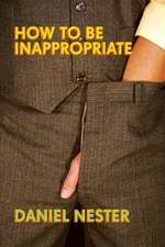 How to be Inappropriate