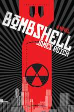 Bombshell: A Novel