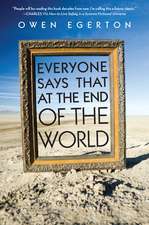 Everyone Says That at the End of the World