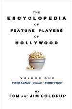 The Encyclopedia of Feature Players of Hollywood, Volume 1