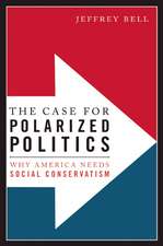 The Case for Polarized Politics: Why America Needs Social Conservatism