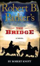 Robert B. Parker's the Bridge