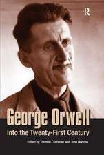 George Orwell: Into the Twenty-first Century